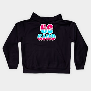 Be Kind Kids Hoodie